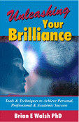 Unleashing Yoour Brilliance - achieving personal, professional and educational success.